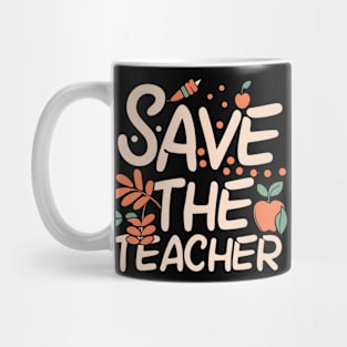 Save the teacher Mug